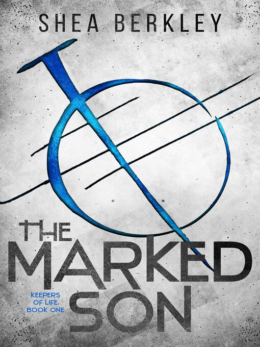 Title details for The Marked Son by Shea Berkley - Available